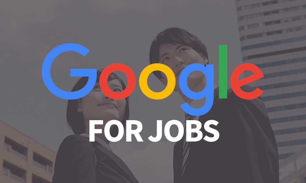 Googleが求人業界に切り込む!Google for jobs【Googleしごと検索】から目が離せない